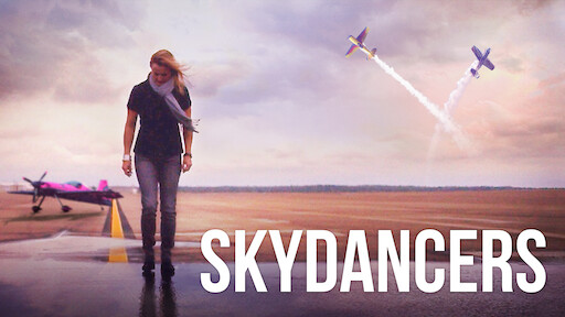 512px x 288px - Skydancers | Netflix