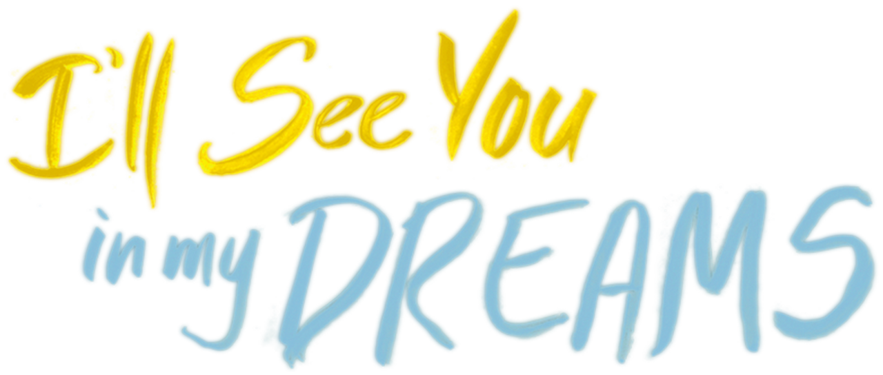 I Ll See You In My Dreams Netflix I Ll See You In My Dreams Netflix
