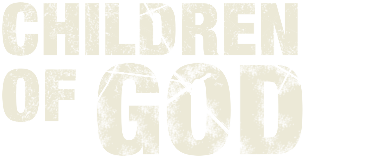 Children Of God Netflix