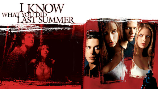I Still Know What You Did Last Summer Netflix I Still Know What You Did Last Summer Netflix