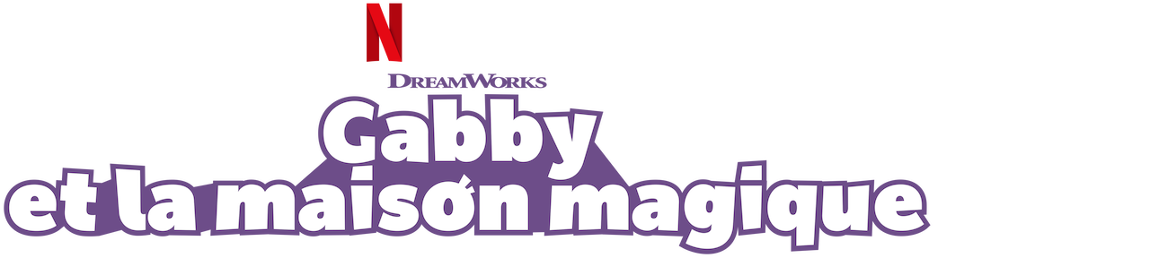 Gabby Et La Maison Magique Site Officiel De Netflix Gabby Et La Maison Magique Site Officiel De Netflix