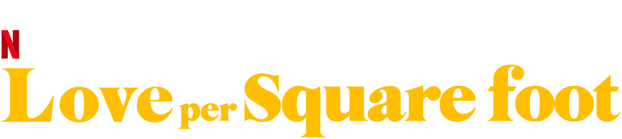 Love Per Square Foot Netflix Official Site